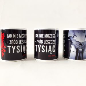 Kubek "Jak nie możesz - zrób jeszcze tysiąc"