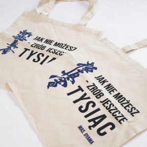 Torba bawełniana "Jak nie możesz - zrób jeszcze tysiąc"